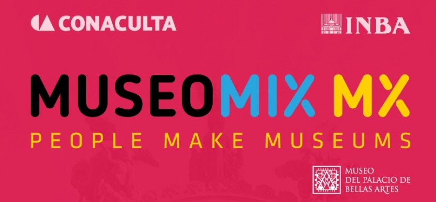 Lee más sobre el artículo INICIA MUSEOMIX EN EL MUSEO DEL PALACIO DE BELLAS ARTES